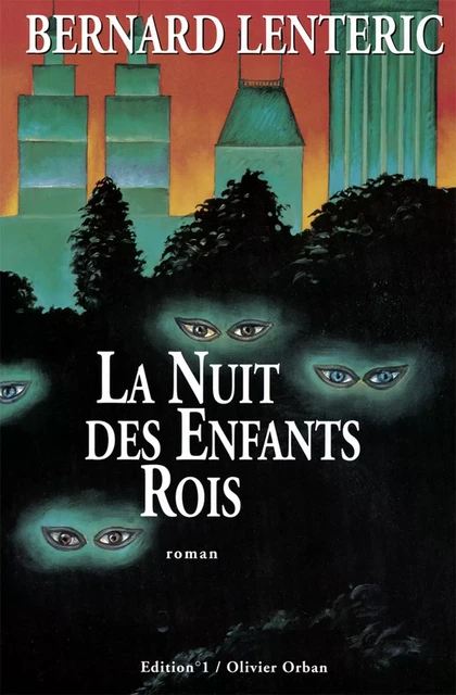 La Nuit des enfants rois - Bernard Lenteric - Editions 1