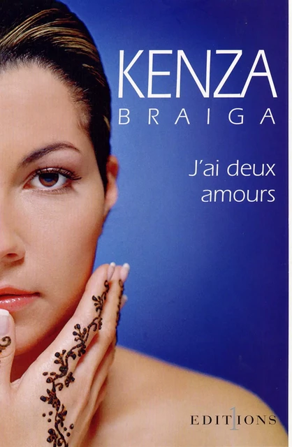 J'ai deux amours - Kenza Braiga - Editions 1