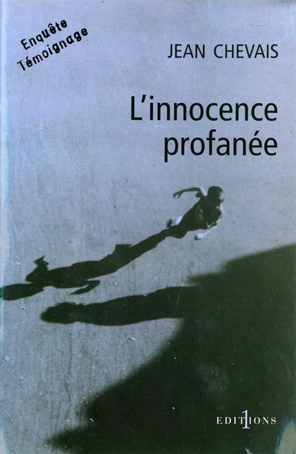 L'Innocence profanée - Jean Chevais - Editions 1