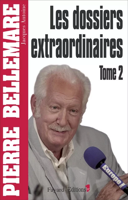 Les Dossiers extraordinaires, t2 - Pierre Bellemare - Editions 1