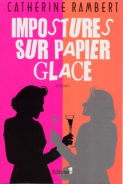 Impostures sur papier glacé - Catherine Rambert - Editions 1