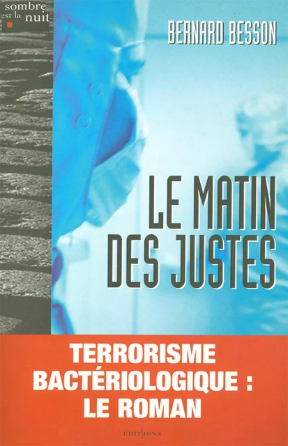 Le Matin des justes - Bernard Besson - Editions 1