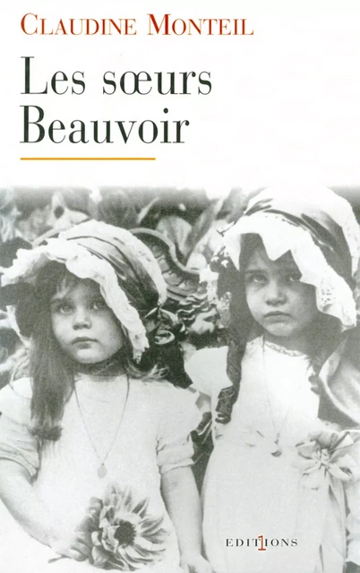 Les Soeurs Beauvoir - Claudine Monteil - Editions 1