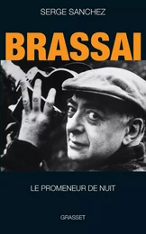 Brassaï, le promeneur de nuit