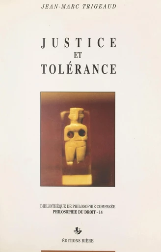 Justice et tolérance - Jean-Marc Trigeaud - FeniXX réédition numérique