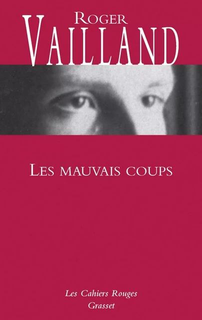 Les mauvais coups - Roger Vailland - Grasset