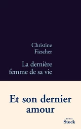 La dernière femme de sa vie