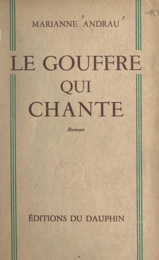 Le gouffre qui chante - Marianne Andrau - FeniXX réédition numérique