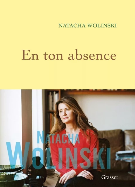 En ton absence - Natacha Wolinski - Grasset