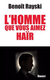 L'homme que vous aimez haïr