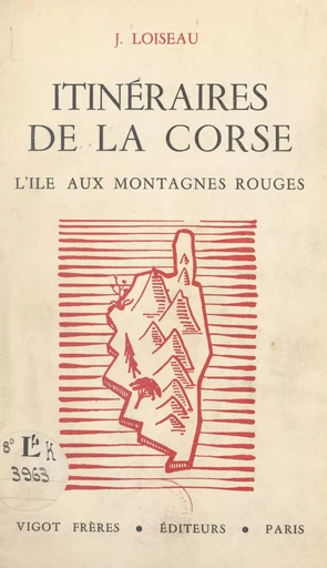 Itinéraires de la Corse - Jean Loiseau - FeniXX réédition numérique