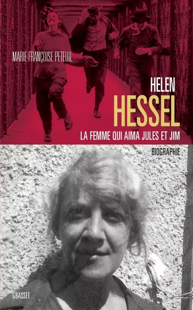 Hélène Hessel la femme qui aima Jules et Jim - Marie-Françoise Peteuil - Grasset