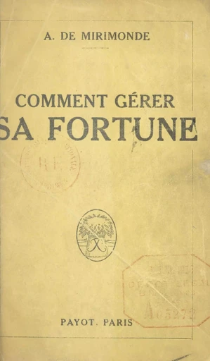 Comment gérer sa fortune - Albert de Mirimonde - FeniXX réédition numérique