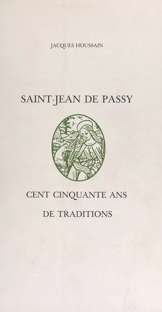 Saint-Jean-de-Passy - Jacques Houssain - FeniXX réédition numérique