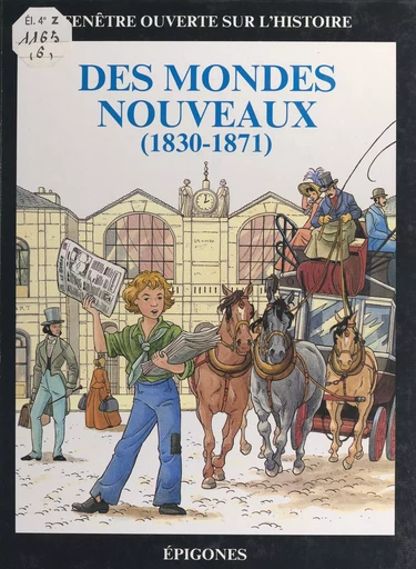 Des mondes nouveaux (1830-1871) - Daniel Prigent, François Tichey - FeniXX réédition numérique