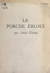 Le porche ébloui