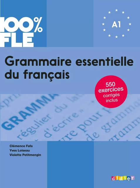 100% FLE - Grammaire essentielle du français A1 - Ebook - Clémence Fafa, Yves Loiseau, Violette Petitmengin - Didier