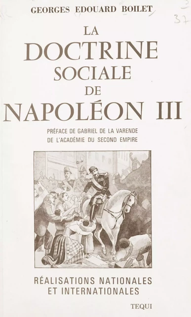 La doctrine sociale de Napoléon III - Georges-Édouard Boilet - FeniXX réédition numérique