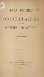 De la protection des obligataires dans les sociétés par actions