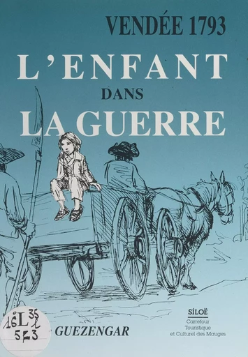 Vendée 1793, l'enfant dans la guerre - Annie Guezengar - FeniXX réédition numérique