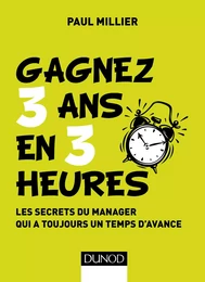 Gagnez 3 ans en 3 heures