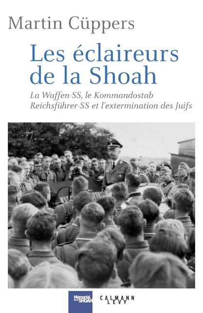 Les Eclaireurs de la Shoah - Martin Cüppers - Calmann-Lévy