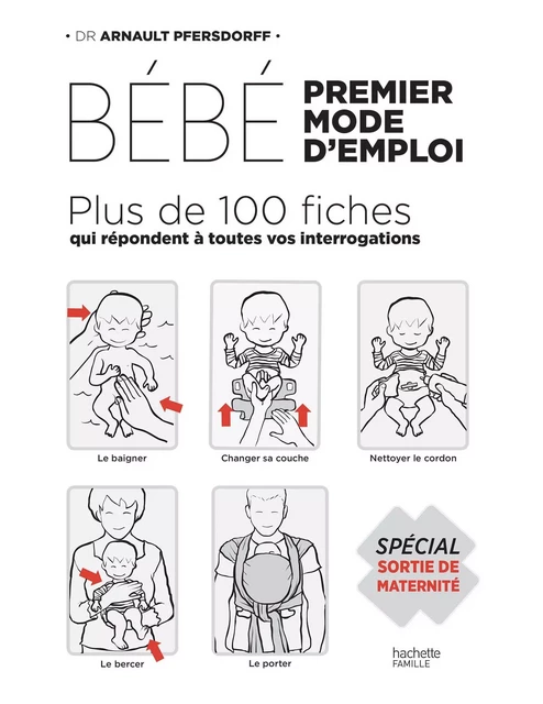 Bébé : premier mode d'emploi - Arnault Pfersdorff - Hachette Pratique