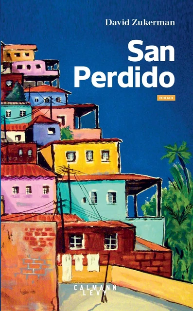 San Perdido - David Zukerman - Calmann-Lévy