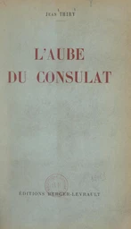 L'aube du Consulat