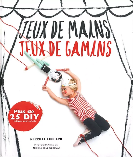 Jeux de mains, jeux de gamins - Merrilee Liddiard - Hachette Pratique