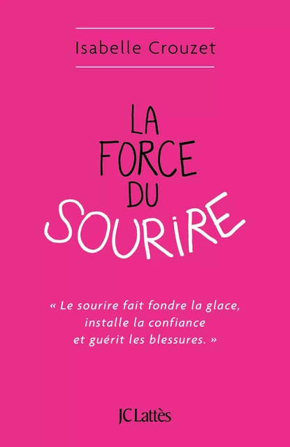 La force du sourire - Isabelle Crouzet - JC Lattès