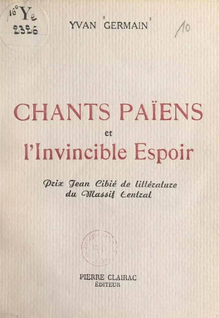 Chants païens et l'invincible espoir - Yvan Germain - FeniXX réédition numérique