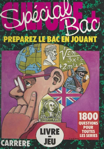 Culture + préparez le Bac en jouant - Jean-Loup Chiflet, Marie Garagnoux, Patrick Michel-Dansac - FeniXX réédition numérique