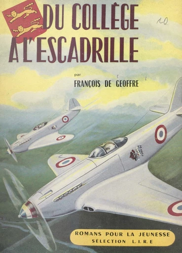 Du collège à l'escadrille - François de Geoffre - FeniXX réédition numérique