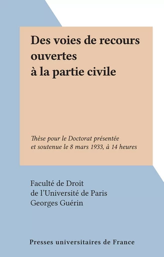 Des voies de recours ouvertes à la partie civile - Georges Guérin - FeniXX réédition numérique