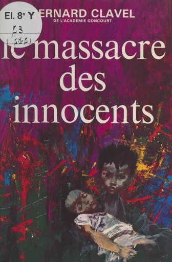 Le massacre des innocents - Bernard Clavel - FeniXX réédition numérique