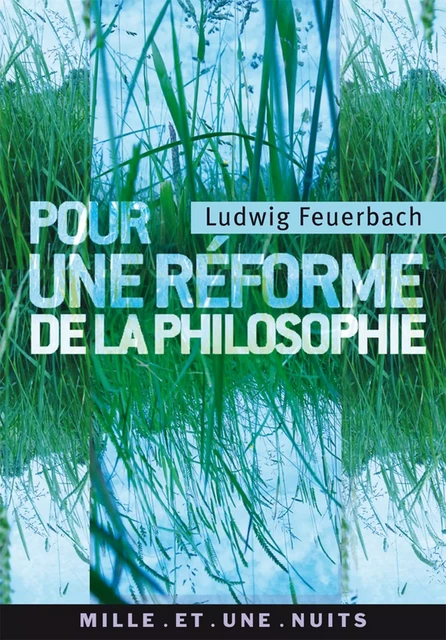 Pour une réforme de la philosophie - Ludwig Feuerbach - Fayard/Mille et une nuits