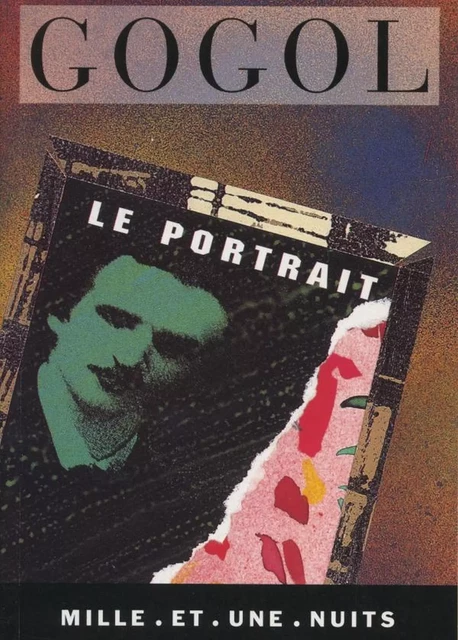 Le Portrait - Nicolas Gogol - Fayard/Mille et une nuits