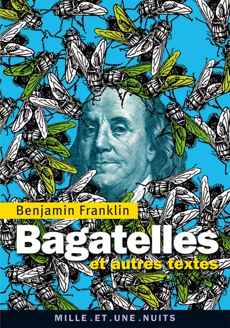 Bagatelles et autres textes - Benjamin Franklin - Fayard/Mille et une nuits