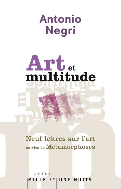 Art et multitude. Neuf lettres sur l'art - Antonio Negri - Fayard/Mille et une nuits