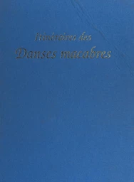 Itinéraires des danses macabres