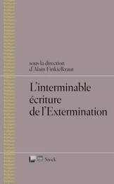 L'interminable écriture de l'Extermination