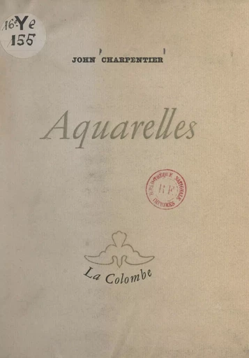 Aquarelles - John Charpentier - FeniXX réédition numérique