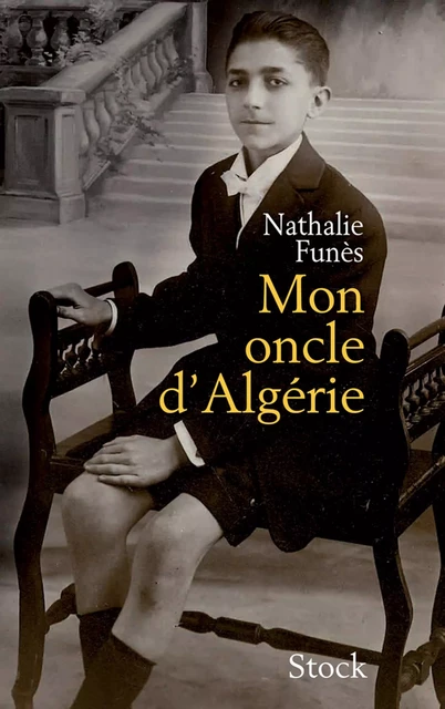 Mon oncle d'Algérie - Nathalie Funès - Stock