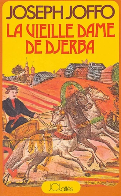 La vieille dame de Djerba - Joseph Joffo - JC Lattès