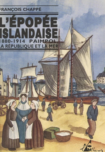 L'épopée islandaise, 1880-1914 - François Chappé - FeniXX réédition numérique