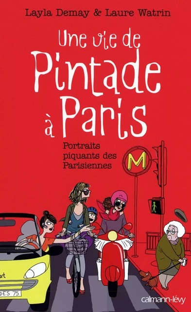 Une vie de Pintade à Paris - Layla Demay, Laure Watrin - Calmann-Lévy