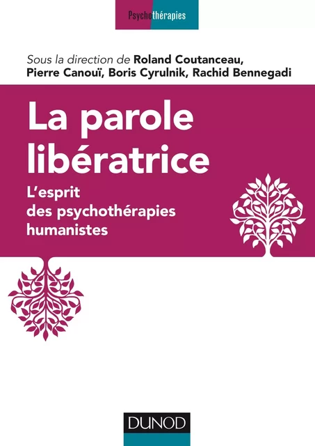 La parole libératrice - Roland Coutanceau, Rachid Bennegadi, Boris Cyrulnik, Pierre Canoui - Dunod