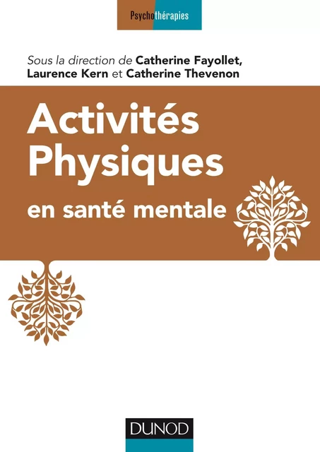 Activités physiques en santé mentale - Docteur Catherine Bellamy Fayollet, Laurence Kern, Docteur Catherine Thevenon - Dunod