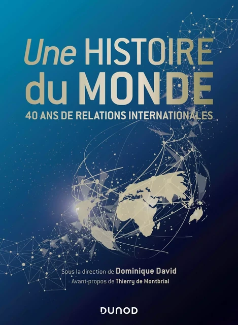 Une histoire du monde -  I.F.R.I., Dominique David, Thierry de Montbrial - Dunod